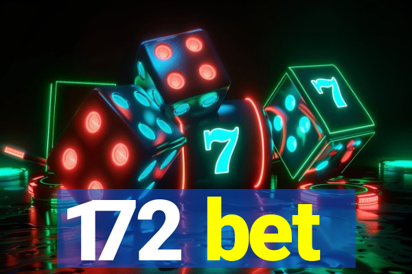 172 bet