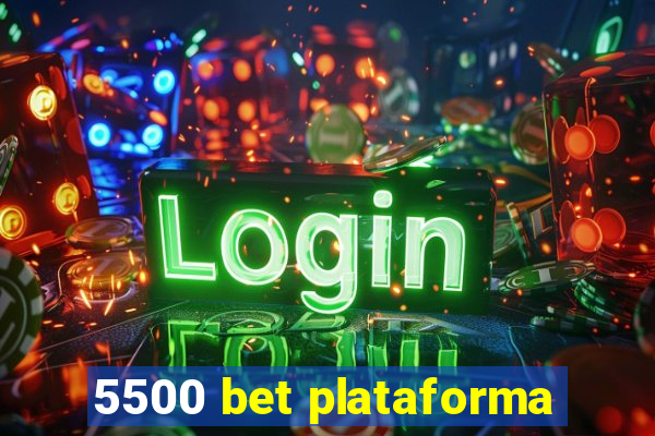 5500 bet plataforma