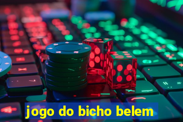 jogo do bicho belem