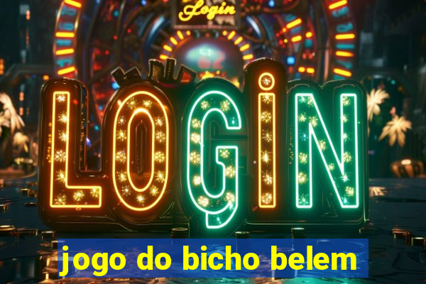 jogo do bicho belem