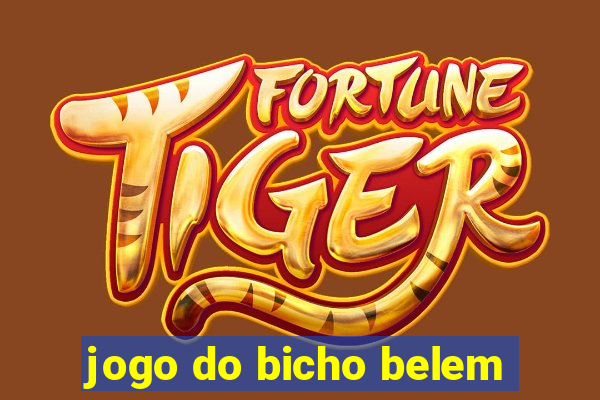 jogo do bicho belem