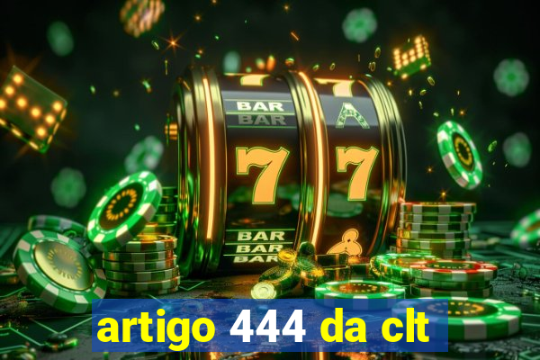 artigo 444 da clt