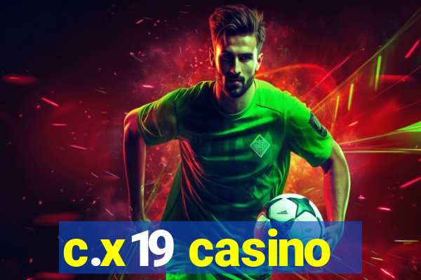 c.x19 casino