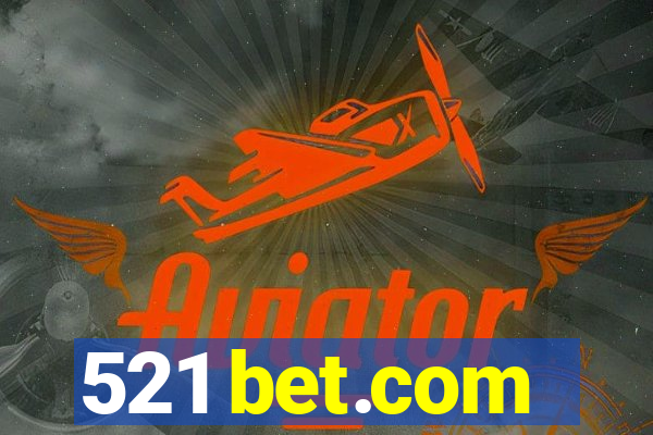 521 bet.com