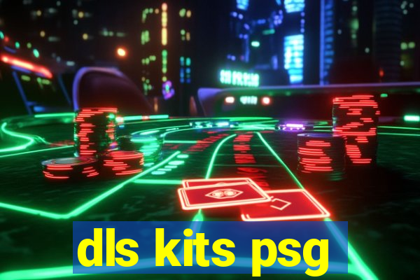 dls kits psg