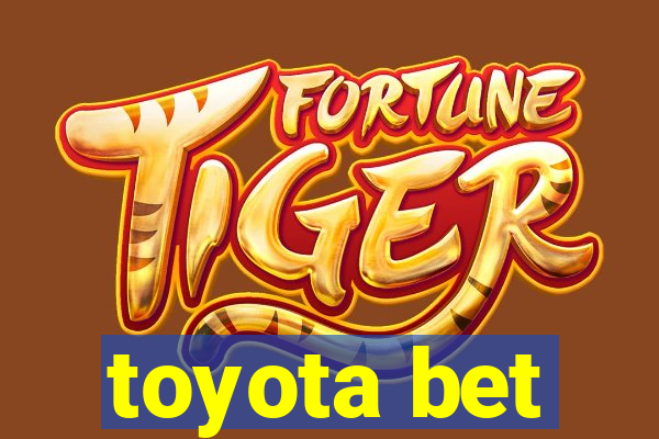 toyota bet