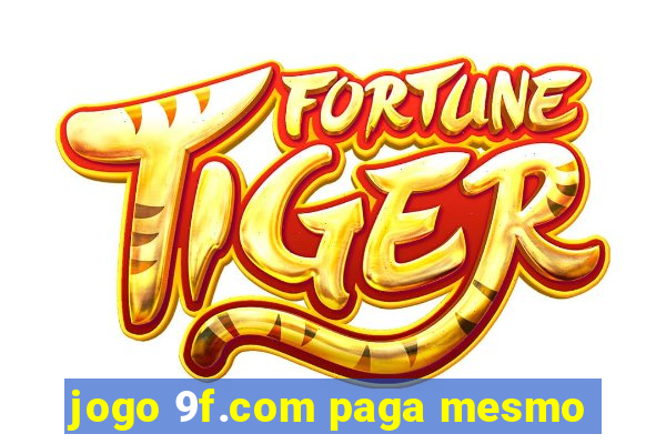 jogo 9f.com paga mesmo