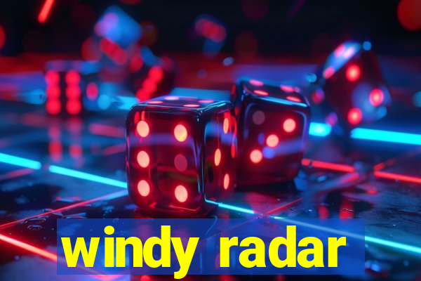 windy radar