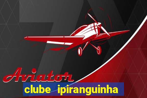 clube ipiranguinha porto alegre