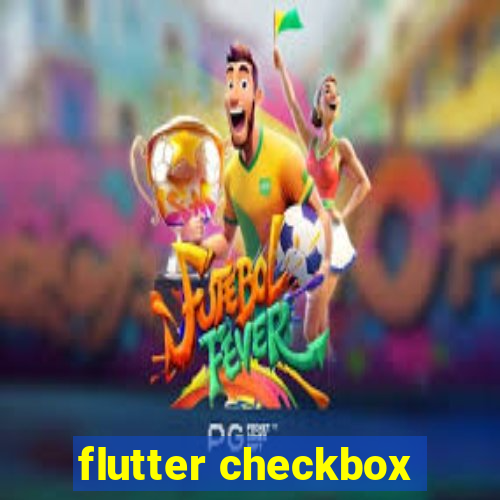 flutter checkbox