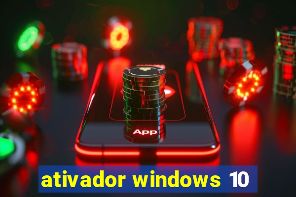 ativador windows 10