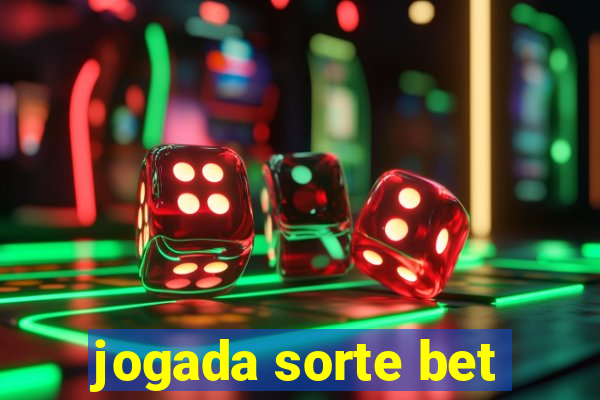 jogada sorte bet