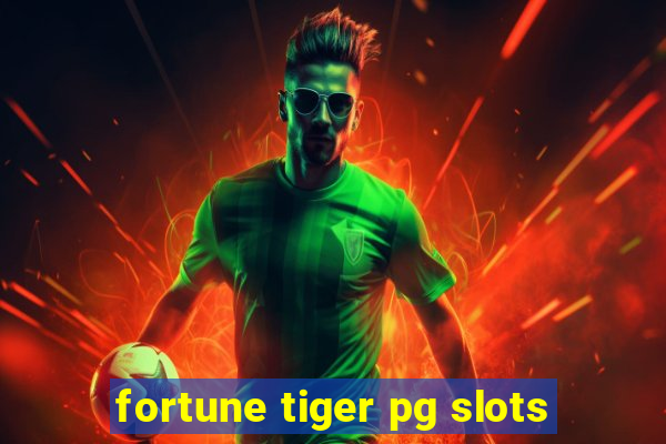 fortune tiger pg slots