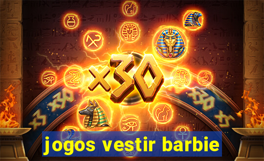 jogos vestir barbie