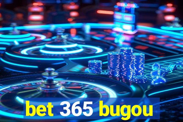 bet 365 bugou