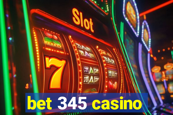 bet 345 casino