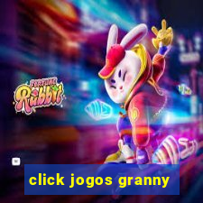 click jogos granny