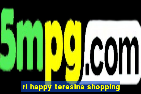 ri happy teresina shopping