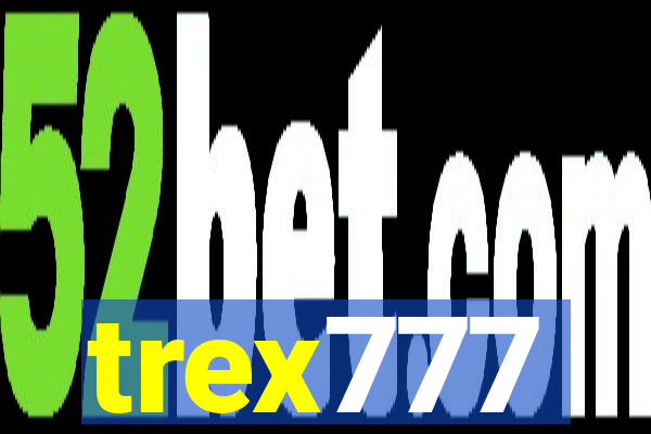 trex777