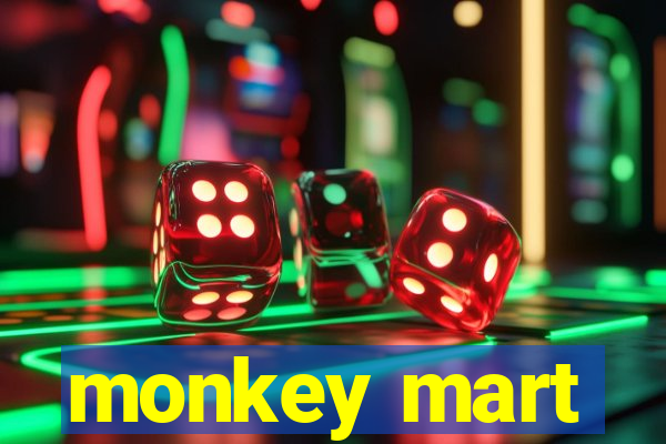 monkey mart