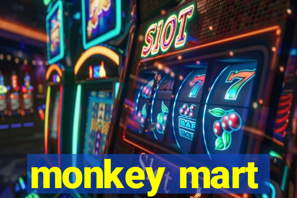 monkey mart