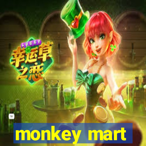 monkey mart