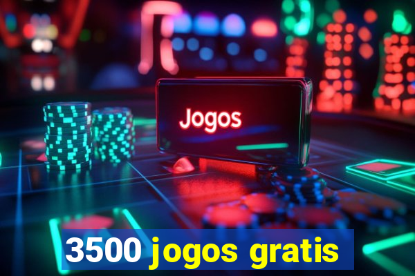 3500 jogos gratis