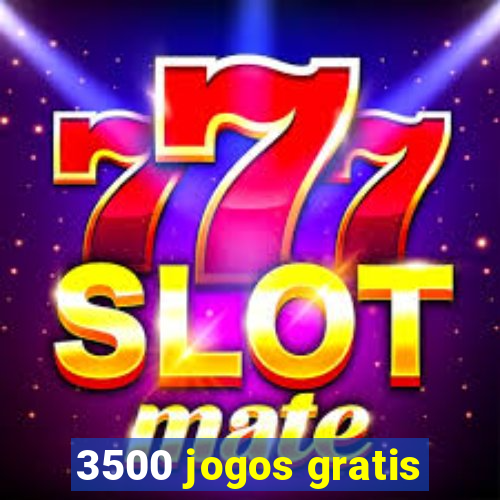 3500 jogos gratis