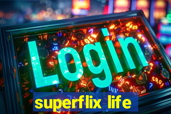 superflix life