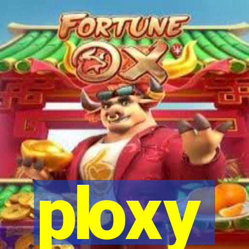 ploxy