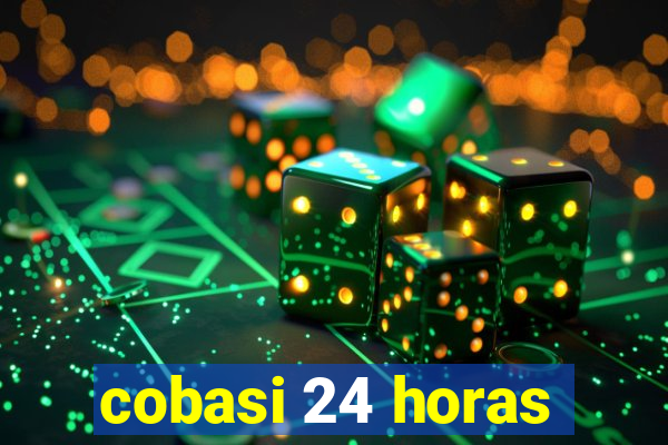 cobasi 24 horas