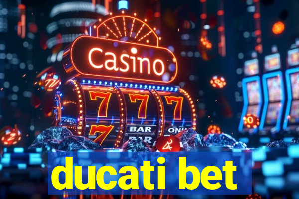 ducati bet