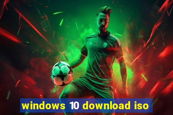 windows 10 download iso