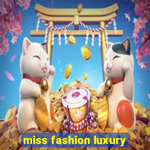 miss fashion luxury