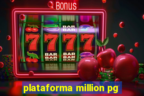 plataforma million pg