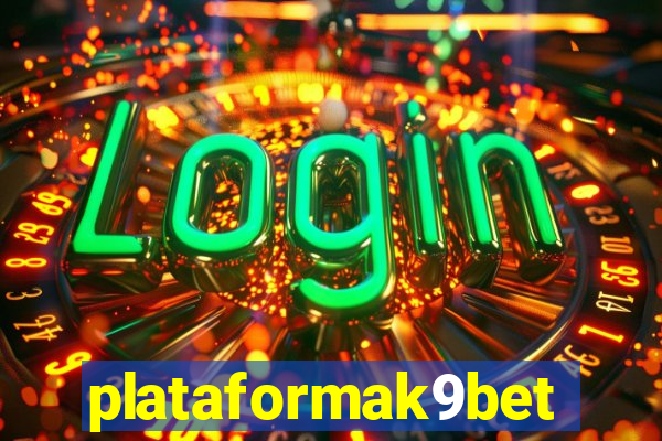 plataformak9bet