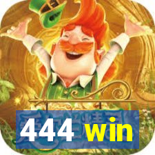 444 win