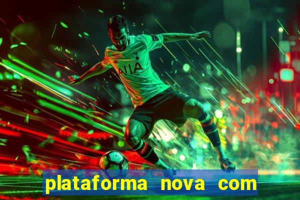 plataforma nova com b么nus de cadastro plataforma com bonus de cadastro facebook