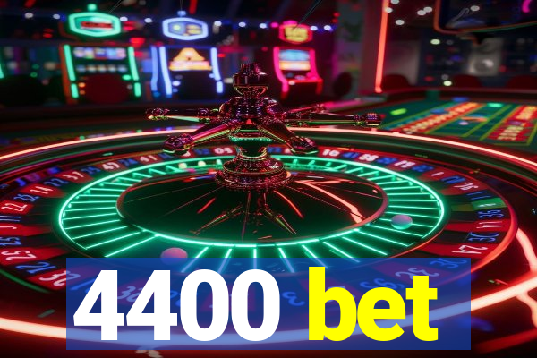 4400 bet