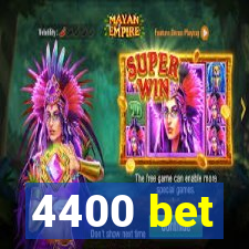 4400 bet