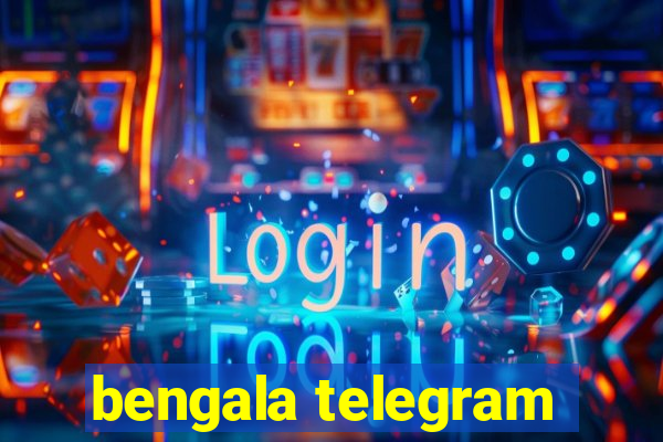 bengala telegram