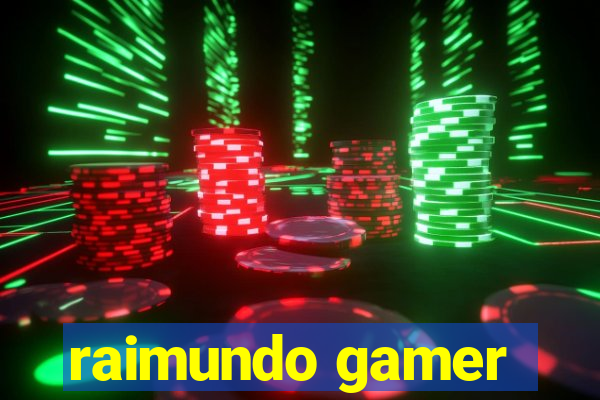 raimundo gamer