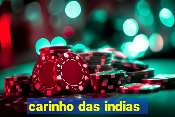 carinho das indias