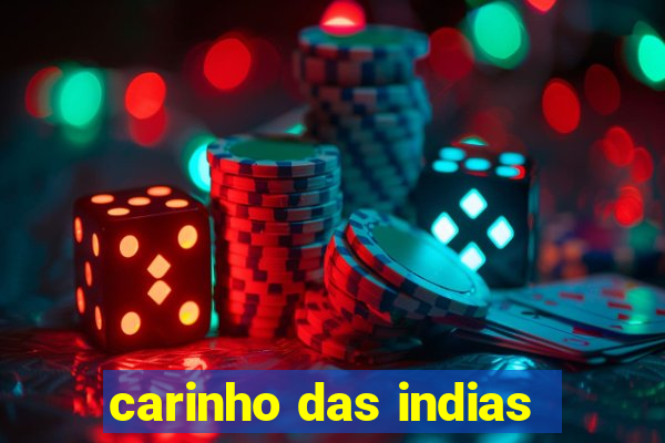 carinho das indias