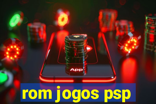 rom jogos psp