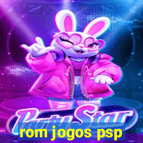 rom jogos psp