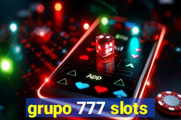 grupo 777 slots