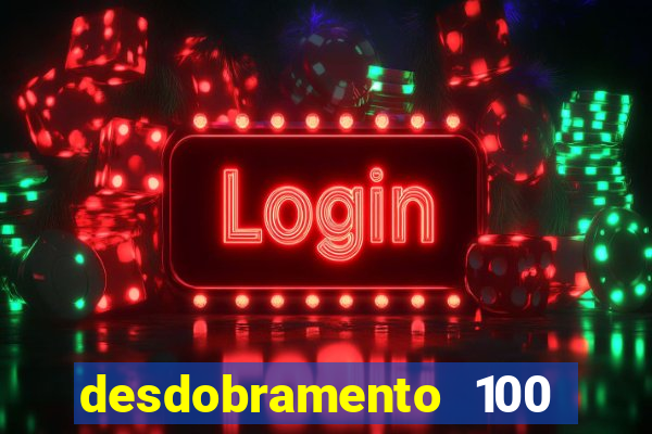 desdobramento 100 dezenas em apenas 6 jogos