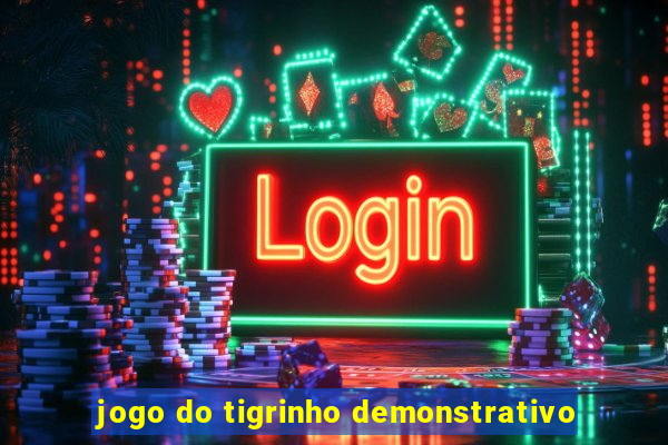 jogo do tigrinho demonstrativo