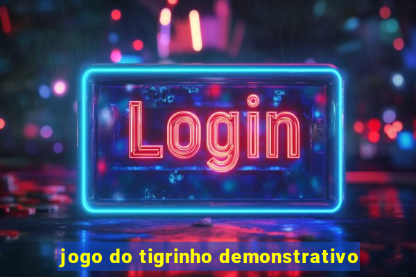 jogo do tigrinho demonstrativo